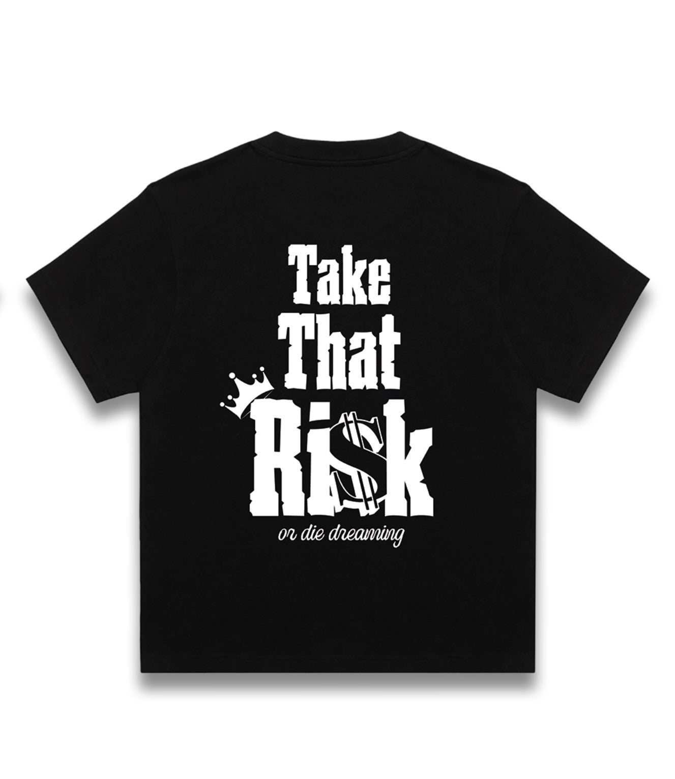 Take That Risk tee